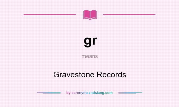What does gr mean? It stands for Gravestone Records