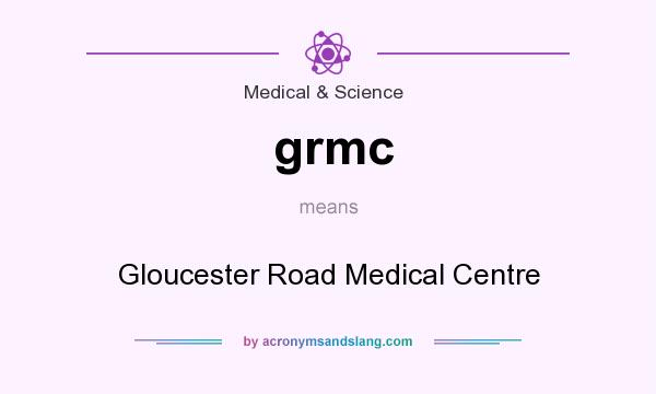 What does grmc mean? It stands for Gloucester Road Medical Centre