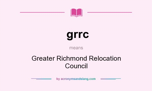 What does grrc mean? It stands for Greater Richmond Relocation Council