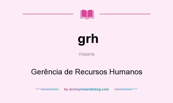 What does grh mean? It stands for Gerência de Recursos Humanos
