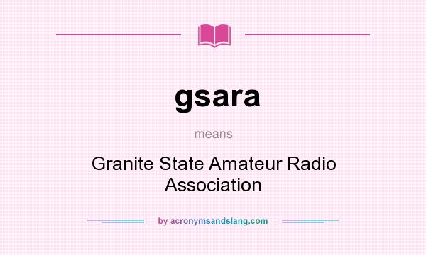 What does gsara mean? It stands for Granite State Amateur Radio Association