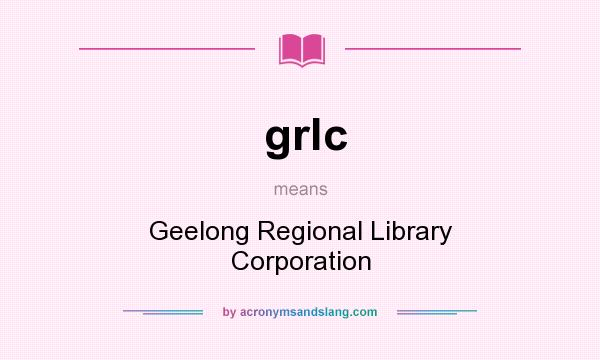 What does grlc mean? It stands for Geelong Regional Library Corporation
