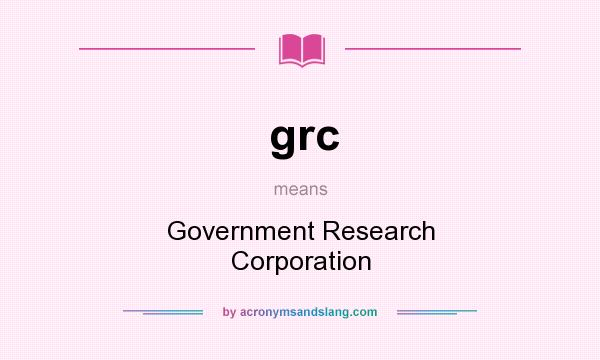 What does grc mean? It stands for Government Research Corporation