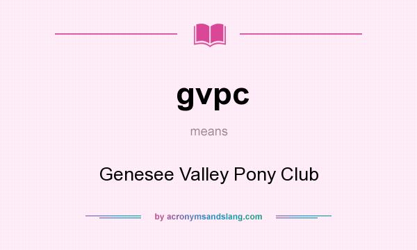 What does gvpc mean? It stands for Genesee Valley Pony Club