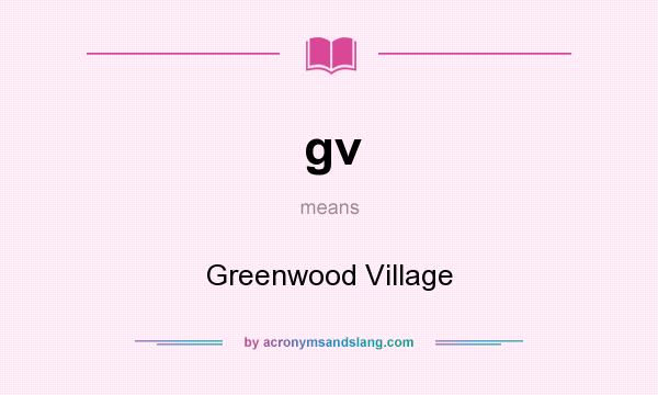 What does gv mean? It stands for Greenwood Village