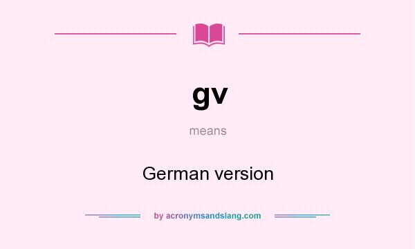 What does gv mean? It stands for German version