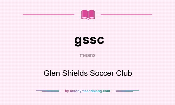 What does gssc mean? It stands for Glen Shields Soccer Club