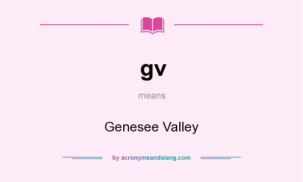 What does gv mean? It stands for Genesee Valley