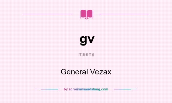 What does gv mean? It stands for General Vezax
