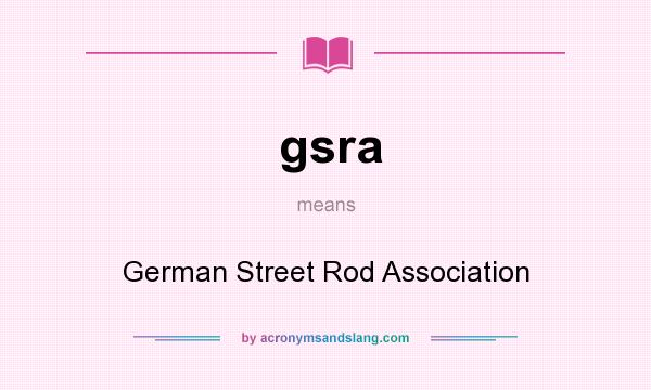 What does gsra mean? It stands for German Street Rod Association