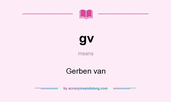 What does gv mean? It stands for Gerben van