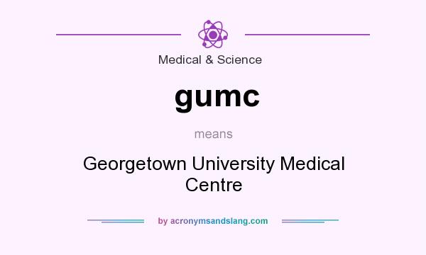 What does gumc mean? It stands for Georgetown University Medical Centre