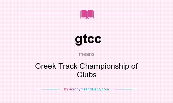 What does gtcc mean? It stands for Greek Track Championship of Clubs