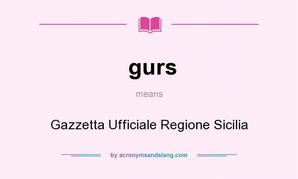 What does gurs mean? It stands for Gazzetta Ufficiale Regione Sicilia