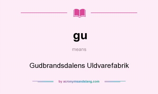 What does gu mean? It stands for Gudbrandsdalens Uldvarefabrik