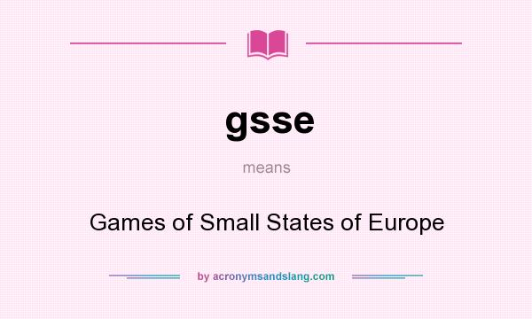 What does gsse mean? It stands for Games of Small States of Europe
