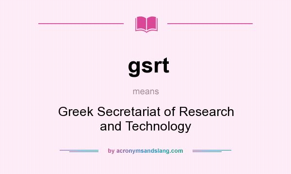What does gsrt mean? It stands for Greek Secretariat of Research and Technology