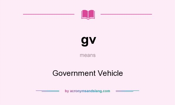 What does gv mean? It stands for Government Vehicle