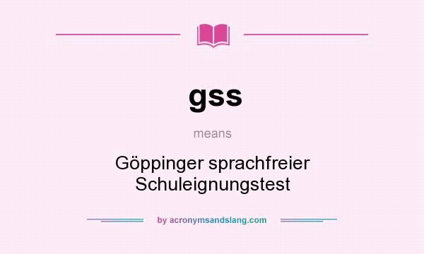 What does gss mean? It stands for Göppinger sprachfreier Schuleignungstest