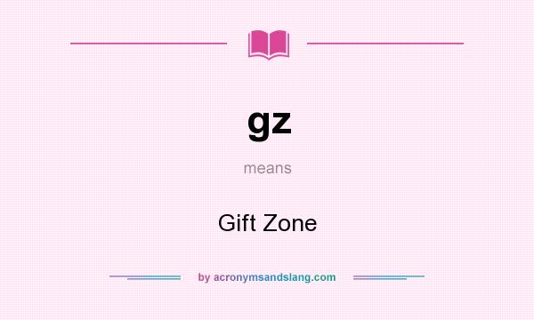What does gz mean? It stands for Gift Zone