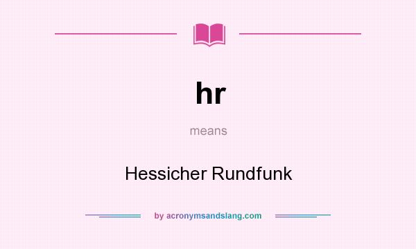 What does hr mean? It stands for Hessicher Rundfunk