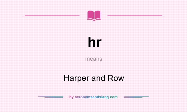 What does hr mean? It stands for Harper and Row