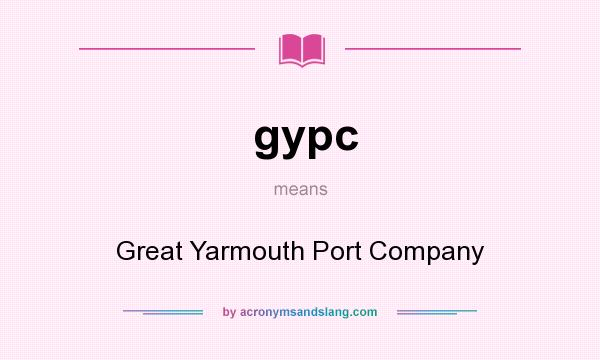 What does gypc mean? It stands for Great Yarmouth Port Company