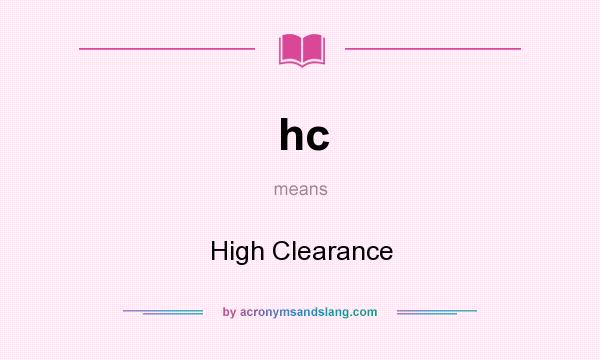 What does hc mean? It stands for High Clearance
