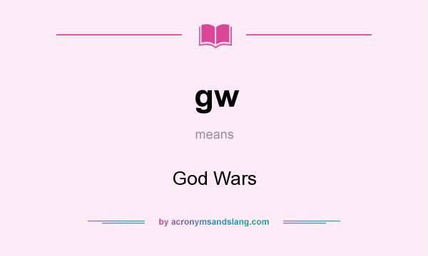 What does gw mean? It stands for God Wars