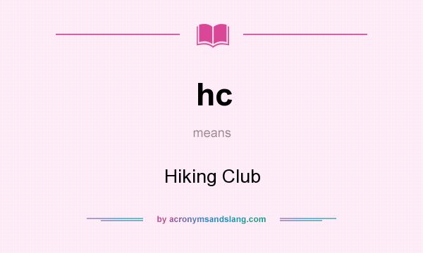 What does hc mean? It stands for Hiking Club