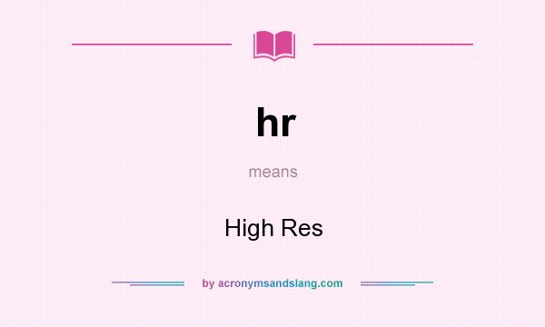 What does hr mean? It stands for High Res