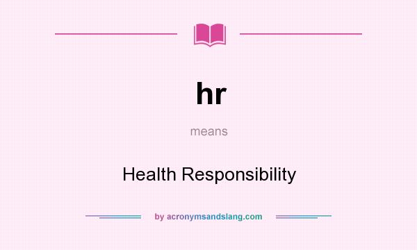 What does hr mean? It stands for Health Responsibility