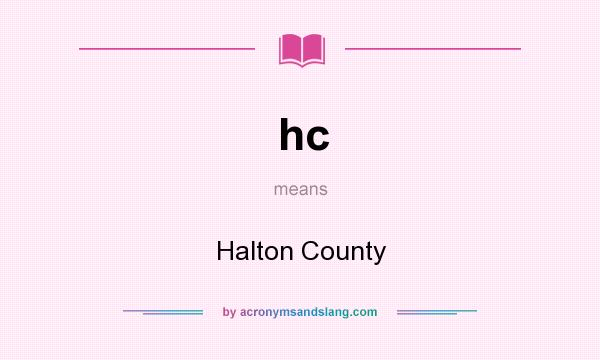 What does hc mean? It stands for Halton County