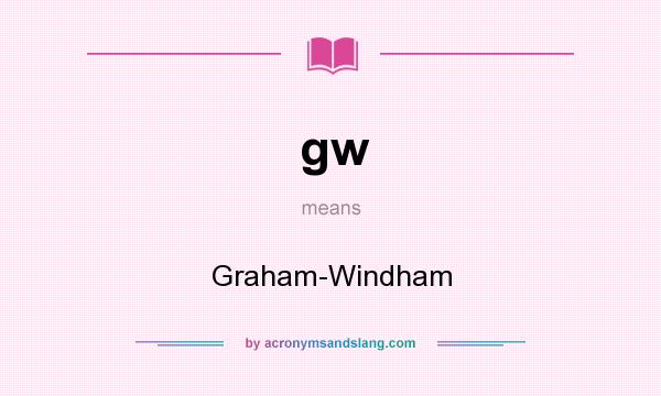 What does gw mean? It stands for Graham-Windham