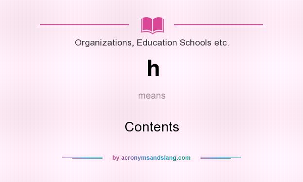 What does h mean? It stands for Contents