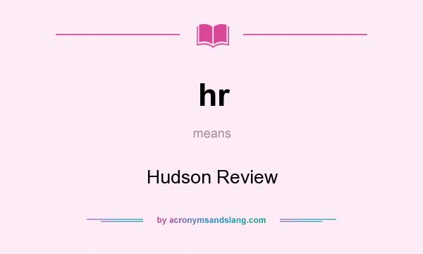 What does hr mean? It stands for Hudson Review