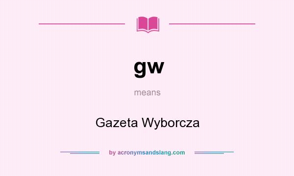 What does gw mean? It stands for Gazeta Wyborcza