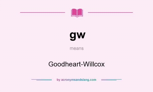 What does gw mean? It stands for Goodheart-Willcox