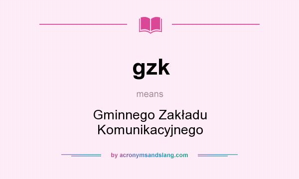 What does gzk mean? It stands for Gminnego Zakładu Komunikacyjnego