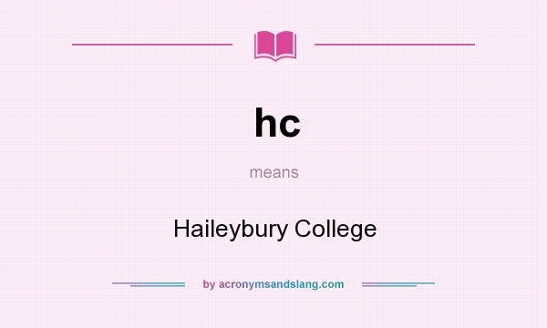 What does hc mean? It stands for Haileybury College