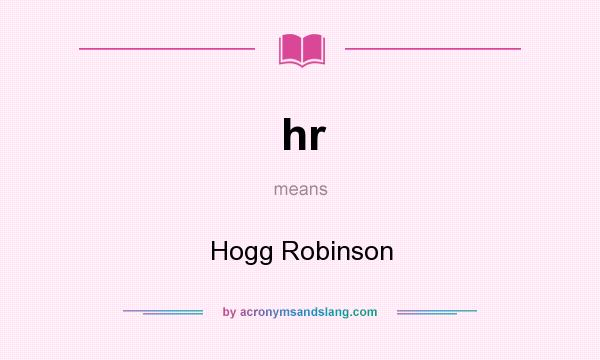 What does hr mean? It stands for Hogg Robinson