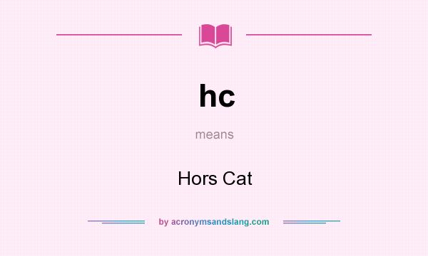 What does hc mean? It stands for Hors Cat
