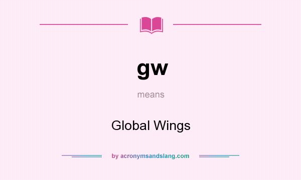 What does gw mean? It stands for Global Wings