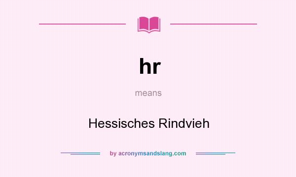 What does hr mean? It stands for Hessisches Rindvieh