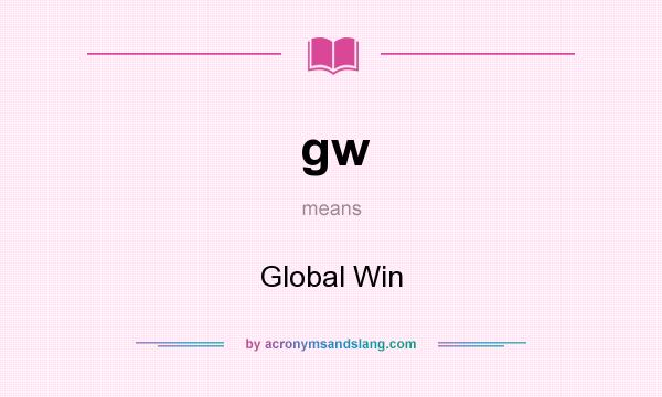 What does gw mean? It stands for Global Win