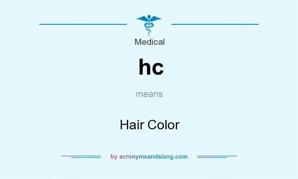 What does hc mean? It stands for Hair Color