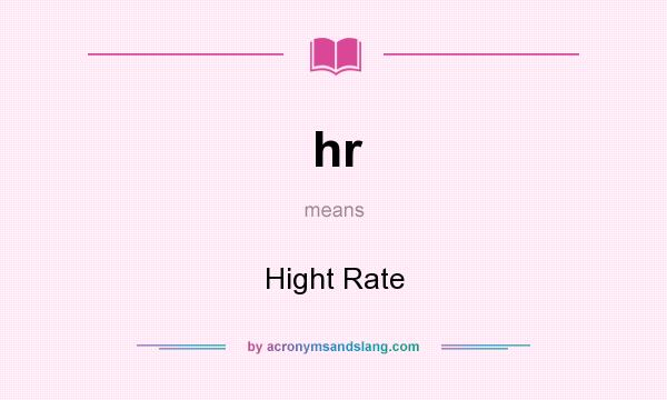 What does hr mean? It stands for Hight Rate