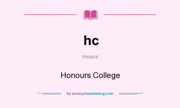 What does hc mean? It stands for Honours College