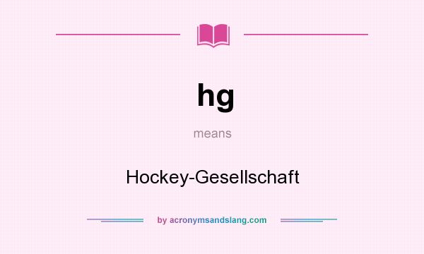 What does hg mean? It stands for Hockey-Gesellschaft