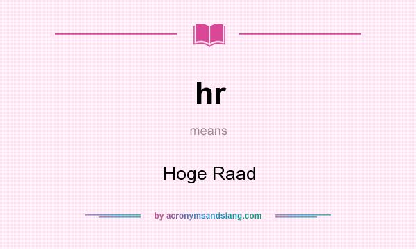 What does hr mean? It stands for Hoge Raad